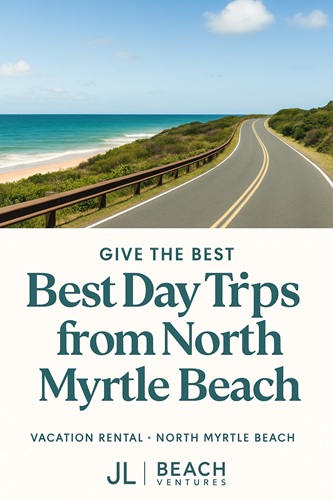 Best day trips in North Myrtle Beach SC