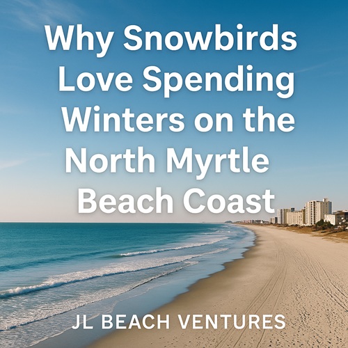Snowbirds in North Myrtle Beach SC
