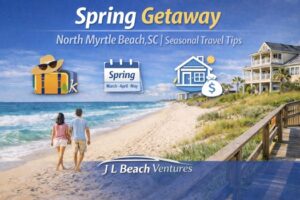 Spring getaway in North Myrtle Beach SC