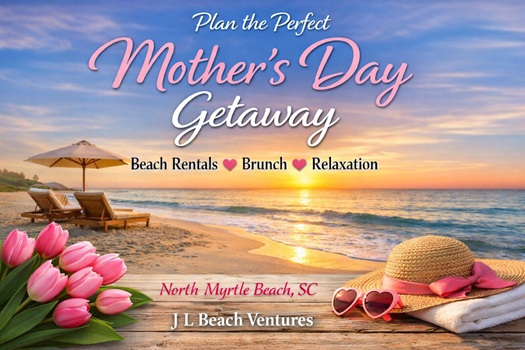 Mother's day beach rental in North Myrtle Beach SC
