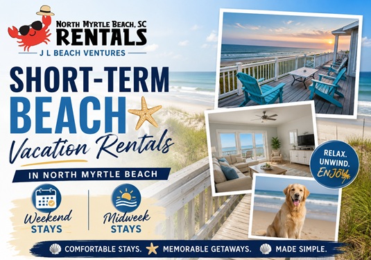 Short-term beach vacation rentals in North Myrtle Beach SC - North Myrtle Beach Vacation Rentals Collage-style ad for North Myrtle Beach Rentals (J L Beach Ventures) promoting short-term beach vacation rentals with weekend and midweek stays. Includes photos of an oceanfront deck, a bright living room, and a dog on the beach, plus slogans like 'Short-Term Beach Vacation Rentals' and 'Relax & Unwind'.