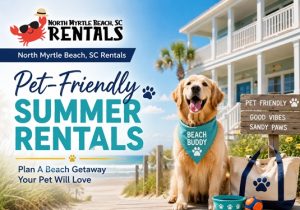Pet-friendly summer rentals in North Myrtle Beach SC